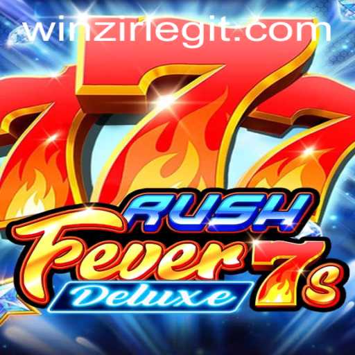 RushFever7sDeluxe: Dive into the Ultimate Casino Excitement with WinZir